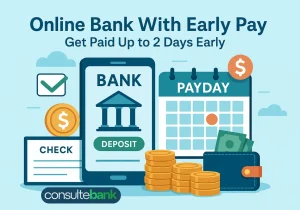 Online Bank With Early Pay: How to Get Paid Up to 2 Days Early - Consulte Bank